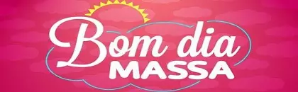 Bom Dia Massa