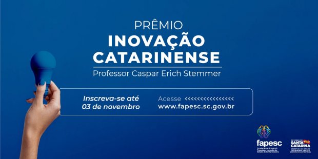 Inscrições abertas para o Prêmio Inovação Catarinense da Fapesc