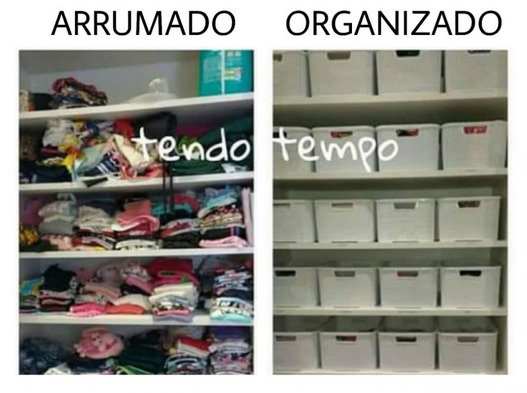 Você Sabe A Diferença Entre Arrumar E Organizar 9997