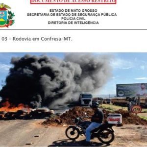 Relatório da polícia de Mato Grosso sobre protestos e organizadores | Reprodução