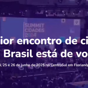 Summit Cidades: maior encontro de cidades do Brasil tem grandes nomes do cenário nacional e internacional | Imagem: Reprodução/Summit Cidades 