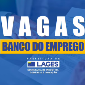 Banco do Emprego de Lages tem mais de 370 vagas disponíveis | Arte: João Francisco Custódio Maciel | Reprodução