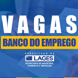 Banco do Emprego disponibiliza mais de 300 vagas de emprego em Lages | Reprodução Prefeitura de Lages 