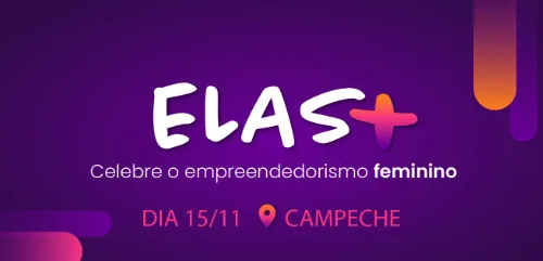Elas+: evento na Capital promove conexão e capacitação para mulheres | Divulgação 