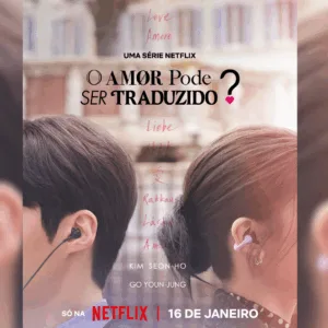 Novo K-drama 'O Amor Pode Ser Traduzido?' promete conquistar fãs de comédia romântica | Foto: Divulgação/Netflix