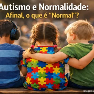 Autismo e normalidade: afinal, o que é ser normal?